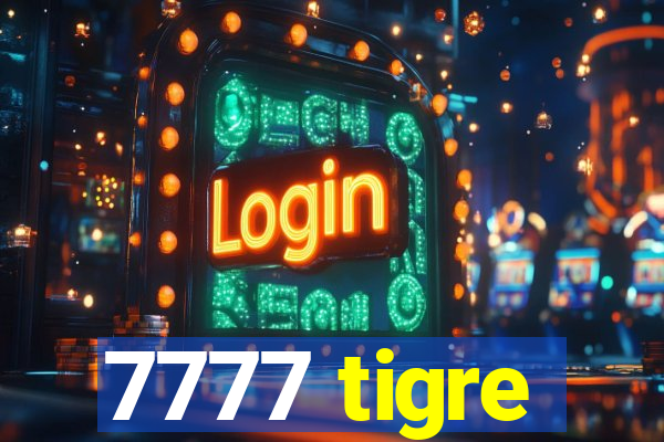 7777 tigre